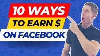 How To Earn Money With FACEBOOK  (Top 10 Ways)