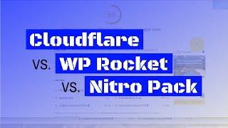 Ultimate Wordpress Speed Stack: Cloudflare Vs WP Rocket vs Nitro Pack (I test them all