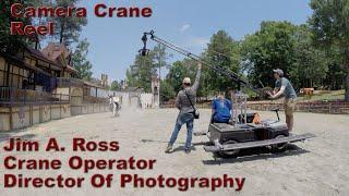 Jim A. Ross Camera Crane Demo Reel -  Dramatic Crane Shots Captured Over the Years