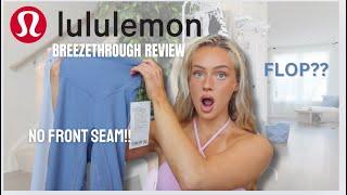 Lululemon First NO FRONT SEAM legging? Breezethrough HONEST review Activewear try on haul 2024