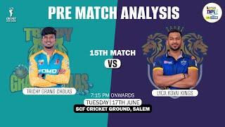 TNPL 2025: TGC vs LKK Dream11 Team | TGC vs LKK 15th Match Prediction