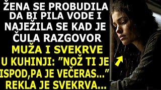 PROBUDILA SE I OTIŠLA PO ČAŠU VODE, ALI KAD JE ČULA DA SVEKRVA GOVORI NJENOM MUŽU: "NOŽEM JE REŠI.."