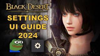 ️ BDO | Ultimate Settings Guide for Everyone | My Settings for BDO | UI & Shortcuts | 2024 |