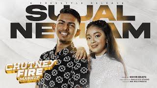 CHUTNEY FIRE MASHUP - NEELAM MATADIN X SUJAL OEMRAW | FREESTYLE | BLAM