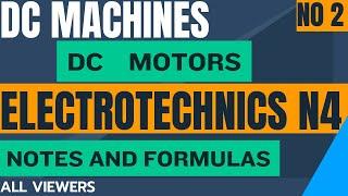 Electrotechnics N4 DC Motors Notes  - Series and Compound Wound - EMF Equation and Torque