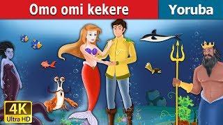 Omo omi Kekere | Little Mermaid in Yoruba | Yoruba Stories | Yoruba Fairy Tales