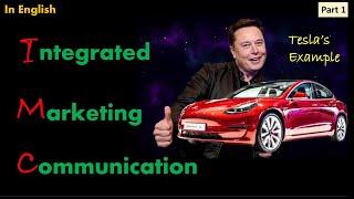 IMC (Meaning & Tools)|| Integrated Marketing Communication || Coco Cola Campaign & Tesla's Example