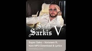 SUPER SAKO-VORONEM FT. KOLO