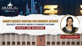 ARAM’S WEEKLY ROUTINE FOR CURRENT AFFAIRS_SUBJECT : Polity & Economy #upsccurrentaffairs
