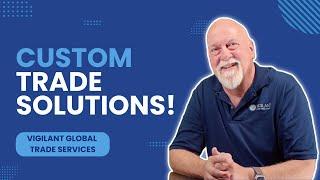 Custom Global Trade Solutions with Industry Expertise