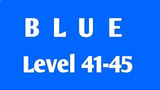 Blue Level 41 42 43 44 45 Full Walkthrough Gameplay Android Barte Bonte IOS BLUE Puzzle Game