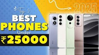 Top 5 Mobile Under 25000 In India 2025 | Top 5 Best Smartphone Under 25000 In India