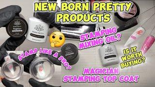 NEW MAGICIAN STAMPING TOP COAT & MIXING OIL FROM BORN PRETTY?? LETS TRY IT!  AND I GOT A GIFT BOX??