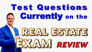 Test Questions Currently on the Real Estate Exam. How to PASS the Real Estate Test.