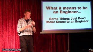 Things That Don't Make Sense to Engineers | Don McMillan Comedy