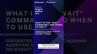 What is the "wait" command and when to use it with Dragon Medical One