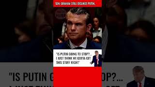 Senator Graham to Hegseth on Putin & Ukraine, "We gotta get this stuff right"