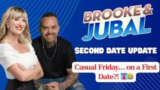 Brooke and Jubal Second Date Update | Casual Friday… on a First Date?! 