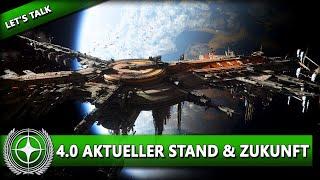 WIE GEHTS WEITER MIT 4.0 & WIE IST DER AKTUELLE STAND? ⭐ STAR CITIZEN [Let's Talk] Deutsch/German