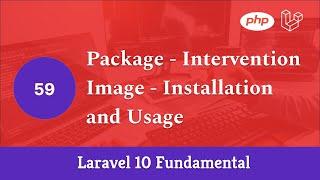 Laravel 10 Fundamental [Part 59] - Package - Intervention Image - Installation and Usage