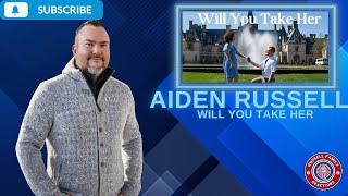 Aiden Russell - Will You Take Her? First Time Hearing