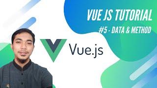 Vue js 2 Tutorial Indonesia #5   Data & Method