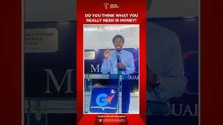Do you think what you need is money? : Pastor Akinola Akinyemi