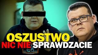 OSZUSTWO !!! A WY NIC NIE WERYFIKUJECIE...