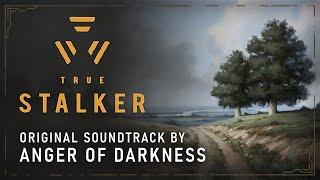 True Stalker - Original Soundtrack by Anger of Darkness (& Kreazot-Maks)