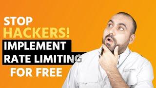 Stop Hackers! Setup Rate Limiting on your website! Plus it's free