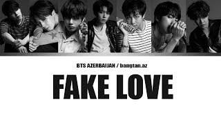 [AZE] BTS - Fake Love [Color coded|Han|Rom|Azerbaijani sub]