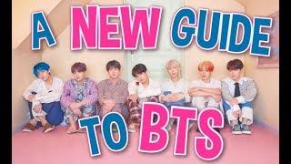 A NEW Idiot's Guide to BTS