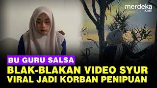 Viral Video Syur Bu Guru Salsa, Minta Maaf Ngaku Jadi Korban Penipuan