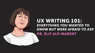 UX Writing 101 • Elif Alp-Marent  • CodeCrafts 2022