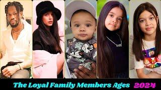 The Loyal Family Members Real Name And Ages 2024