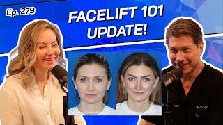 Ep. 279 - Facelift 101 Update | The Beverly Hills Plastic Surgery Podcast