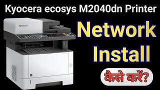 Kyocera m2040dn network setup | Kyocera Ecosys M2040dn Printer Network Installation step by step