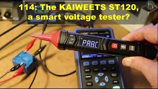 114 - The KAIWEETS ST120, a smart voltage tester?