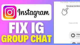 How To Fix Instagram Group Chat Not Showing (2025)