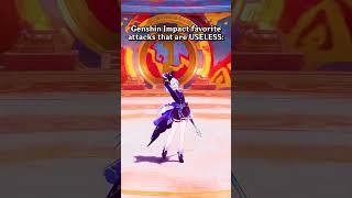 Genshin Impact favorite attacks that are useless #genshinimpact