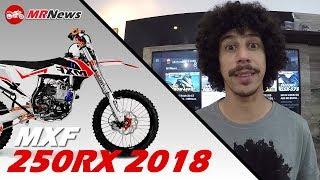 MXF 250RX 2018 QUER PEDAÇO DO MERCADO - MRNews #70