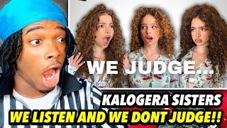 KALOGERAS SISTERS WE LISTEN AND WE DON'T JUDGE! (she got heated)