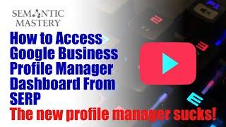 How to Access Google Business Profile Manager Dashboard From SERP (Search Engine Results Page)