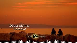 Düşer aklıma KARAOKE