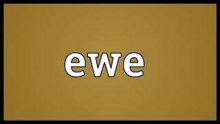 Ewe Meaning