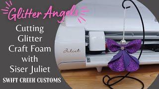 Cutting Glitter Craft Foam with Juliet by Swift Creek Customs