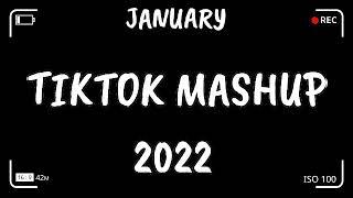 Tik Tok Mashup January 2022 (Not Clean)  ,