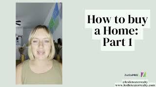 How to buy a home Part 1