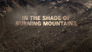 The Power of Volcanoes 2/2 | In the Shade of burning Mountains