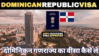 Dominican Republic Visa in 7 Days 99 % Success Rate How To Apply Dominican Republic visa Documents